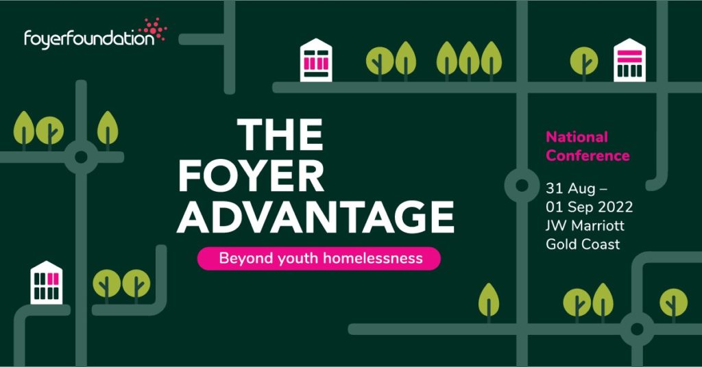 The Foyer Advantage Conference - August 31 and September 1 , 2022